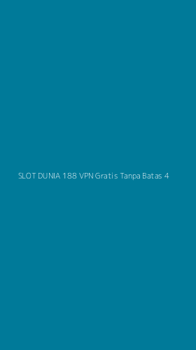Tampilan Antarmuka Aplikasi Slot Dunia 188 Vpn Gratis Tanpa Batas - 4