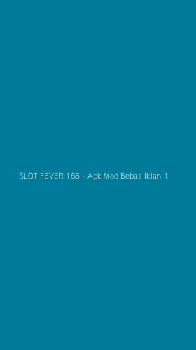 Tampilan Antarmuka Aplikasi SLOT FEVER 168 - Apk Mod Bebas Iklan - 1
