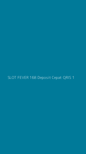 Tampilan Antarmuka Aplikasi Slot Fever 168 Deposit Cepat Qris - 1
