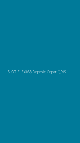 Tampilan Antarmuka Aplikasi Slot Flexi88 Deposit Cepat Qris - 1