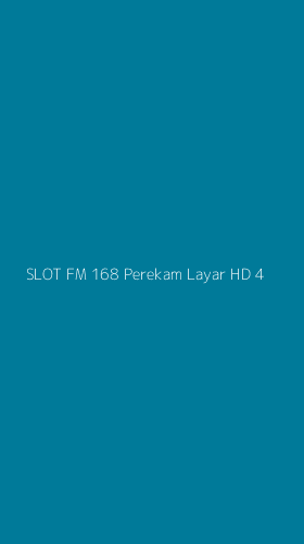 Tampilan Antarmuka Aplikasi Slot Fm 168 Perekam Layar Hd - 4