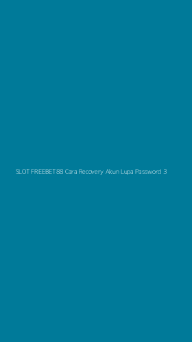 Tampilan Antarmuka Aplikasi Slot Freebet88 Cara Recovery Akun Lupa Password - 3