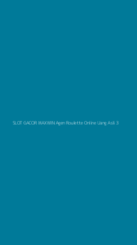 Tampilan Antarmuka Aplikasi Slot Gacor Maxwin Agen Roulette Online Uang Asli - 3