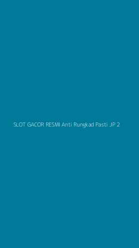 Tampilan Antarmuka Aplikasi Slot Gacor Resmi Anti Rungkad Pasti Jp - 2