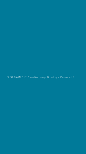 Tampilan Antarmuka Aplikasi Slot Game 123 Cara Recovery Akun Lupa Password - 4