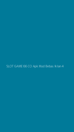 Tampilan Antarmuka Aplikasi Slot Game 66 Co Apk Mod Bebas Iklan - 4