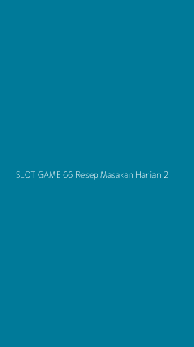 Tampilan Antarmuka Aplikasi Slot Game 66 Resep Masakan Harian - 2