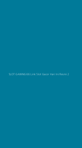 Tampilan Antarmuka Aplikasi Slot Gaming 66 Link Slot Gacor Hari Ini Resmi - 2