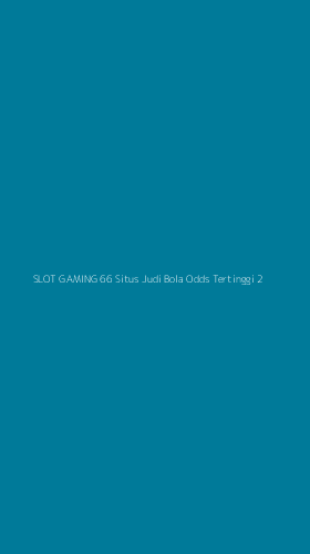 Tampilan Antarmuka Aplikasi Slot Gaming 66 Situs Judi Bola Odds Tertinggi - 2