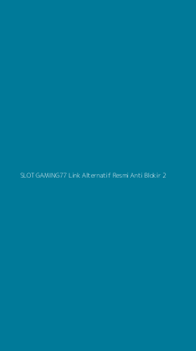 Tampilan Antarmuka Aplikasi Slot Gaming77 Link Alternatif Resmi Anti Blokir - 2