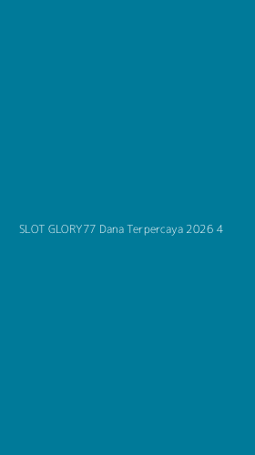 Tampilan Antarmuka Aplikasi Slot Glory77 Dana Terpercaya 2026 - 4