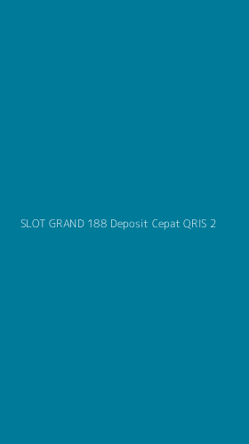 Tampilan Antarmuka Aplikasi Slot Grand 188 Deposit Cepat Qris - 2