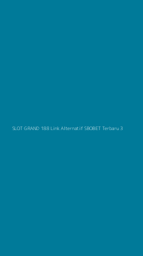 Tampilan Antarmuka Aplikasi Slot Grand 188 Link Alternatif Sbobet Terbaru - 3