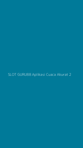 Tampilan Antarmuka Aplikasi Slot Guru88 Aplikasi Cuaca Akurat - 2