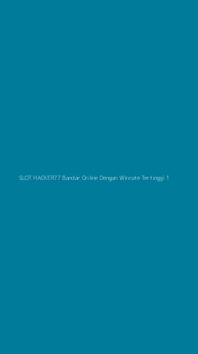 Tampilan Antarmuka Aplikasi Slot Hacker77 Bandar Online Dengan Winrate Tertinggi - 1