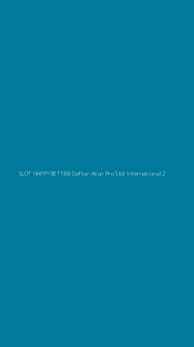 Tampilan Antarmuka Aplikasi Slot Happybet188 Daftar Akun Pro Slot Internasional - 2