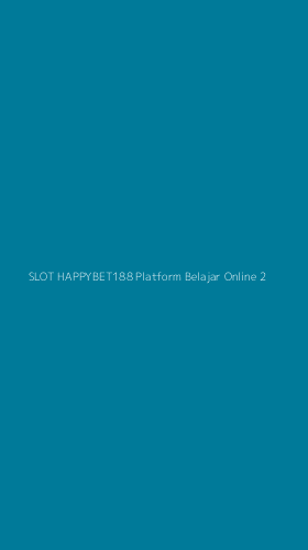 Tampilan Antarmuka Aplikasi Slot Happybet188 Platform Belajar Online - 2