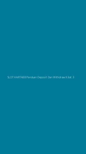Tampilan Antarmuka Aplikasi Slot Harta88 Panduan Deposit Dan Withdraw Kilat - 3