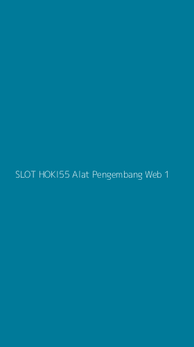 Tampilan Antarmuka Aplikasi Slot Hoki55 Alat Pengembang Web - 1