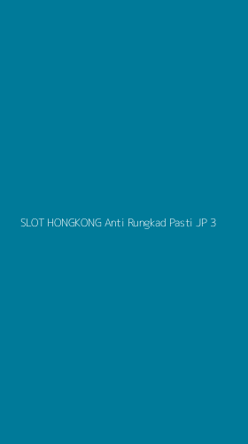 Tampilan Antarmuka Aplikasi Slot Hongkong Anti Rungkad Pasti Jp - 3