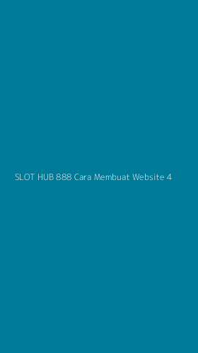 Tampilan Antarmuka Aplikasi Slot Hub 888 Cara Membuat Website - 4