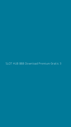 Tampilan Antarmuka Aplikasi Slot Hub 888 Download Premium Gratis - 3