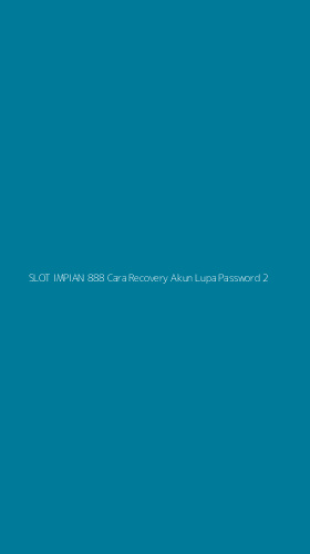 Tampilan Antarmuka Aplikasi Slot Impian 888 Cara Recovery Akun Lupa Password - 2