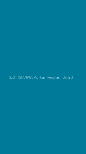 Tampilan Antarmuka Aplikasi Slot Istana88 Aplikasi Penghasil Uang - 3