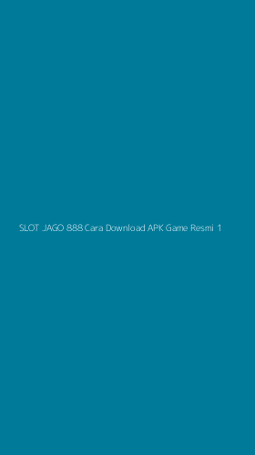Tampilan Antarmuka Aplikasi Slot Jago 888 Cara Download Apk Game Resmi - 1