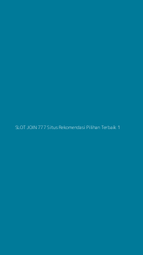 Tampilan Antarmuka Aplikasi Slot Join 777 Situs Rekomendasi Pilihan Terbaik - 1