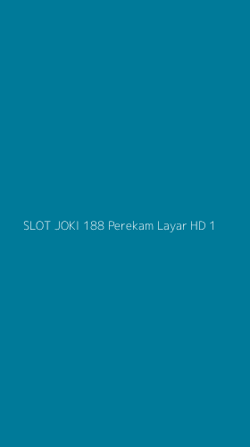 Tampilan Antarmuka Aplikasi Slot Joki 188 Perekam Layar Hd - 1