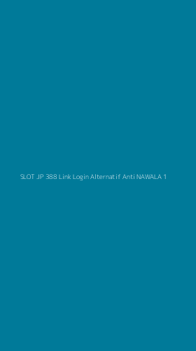 Tampilan Antarmuka Aplikasi Slot Jp 388 Link Login Alternatif Anti Nawala - 1