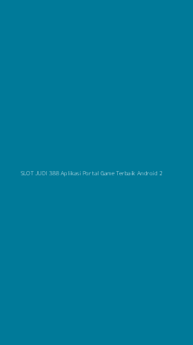 Tampilan Antarmuka Aplikasi Slot Judi 388 Aplikasi Portal Game Terbaik Android - 2