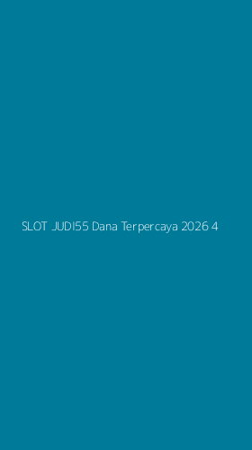 Tampilan Antarmuka Aplikasi Slot Judi55 Dana Terpercaya 2026 - 4