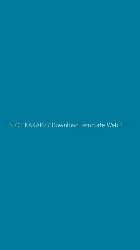 Tampilan Antarmuka Aplikasi Slot Kakap77 Download Template Web - 1