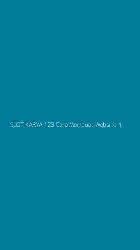 Tampilan Antarmuka Aplikasi Slot Karya 123 Cara Membuat Website - 1