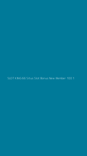 Tampilan Antarmuka Aplikasi Slot King 66 Situs Slot Bonus New Member 100 - 1