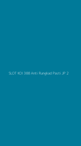 Tampilan Antarmuka Aplikasi Slot Koi 388 Anti Rungkad Pasti Jp - 2