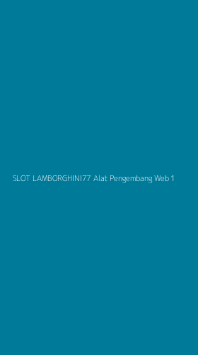 Tampilan Antarmuka Aplikasi Slot Lamborghini77 Alat Pengembang Web - 1