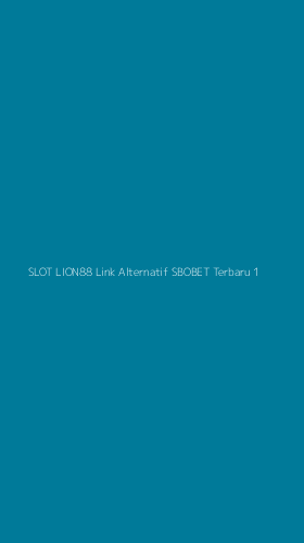 Tampilan Antarmuka Aplikasi Slot Lion88 Link Alternatif Sbobet Terbaru - 1