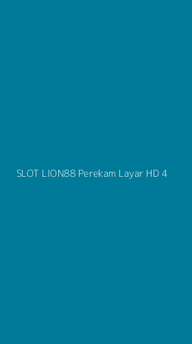 Tampilan Antarmuka Aplikasi Slot Lion88 Perekam Layar Hd - 4