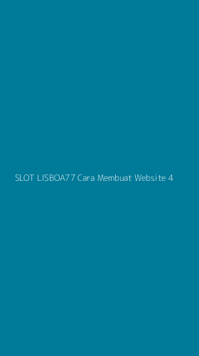 Tampilan Antarmuka Aplikasi Slot Lisboa77 Cara Membuat Website - 4