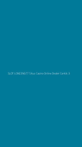 Tampilan Antarmuka Aplikasi Slot Lonceng77 Situs Casino Online Dealer Cantik - 3