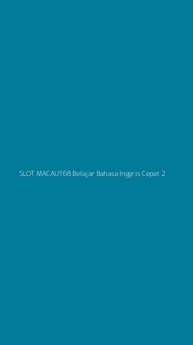Tampilan Antarmuka Aplikasi Slot Macau168 Belajar Bahasa Inggris Cepat - 2
