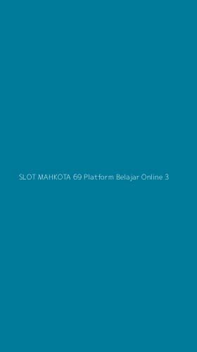 Tampilan Antarmuka Aplikasi Slot Mahkota 69 Platform Belajar Online - 3