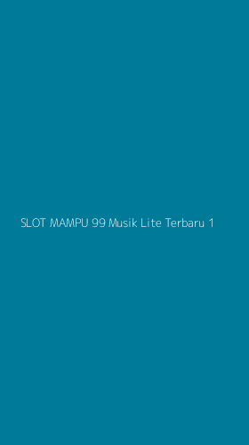 Tampilan Antarmuka Aplikasi Slot Mampu 99 Musik Lite Terbaru - 1