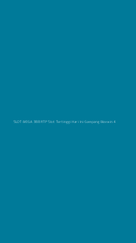 Tampilan Antarmuka Aplikasi Slot Mega 388 Rtp Slot Tertinggi Hari Ini Gampang Maxwin - 4