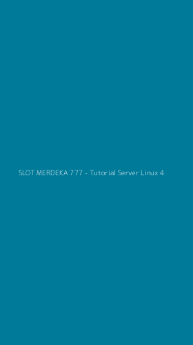 Tampilan Antarmuka Aplikasi SLOT MERDEKA 777 - Tutorial Server Linux - 4