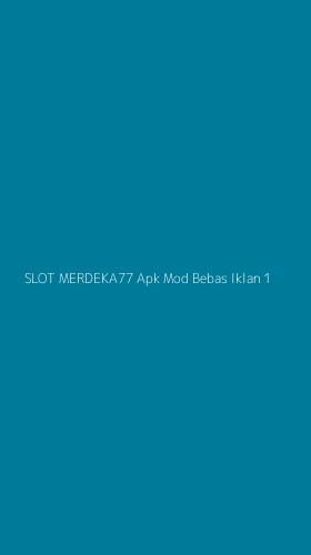 Tampilan Antarmuka Aplikasi Slot Merdeka77 Apk Mod Bebas Iklan - 1