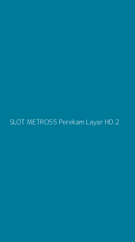 Tampilan Antarmuka Aplikasi Slot Metro55 Perekam Layar Hd - 2